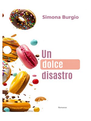 cover image of Un dolce disastro